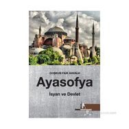 AYASOFYA İSYAN VE DEVLET - COŞKUN FAIK KAVALA