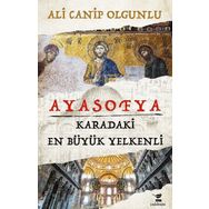 Ayasofya - Karadaki En Büyük Yelkenli - Ali Canip Olgunlu