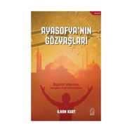 Ayasofya’nın Gözyaşları - İlhan Kurt