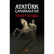 Ayata Atatürk Çanakkalede