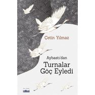 Aybastı'dan Turnalar Göç Eyledi - Çetin Yılmaz - Favori Yayınları