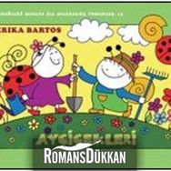 Ayçiçekleri 13 - Uğurböceği Sevecen ile Salyangoz Tomurcuk - Erika Bartos