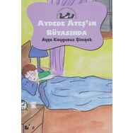 Aydede Ateş'in Rüyasında - Ayşe Kaygusuz Şimşek