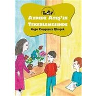 Aydede Ateş`in Tekerlemesinde - Ayşe Kaygusuz Şimşek