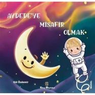 Aydede'ye Misafir Olmak - Gül Özdemir