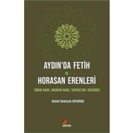 Aydın’da Fetih ve Horasan Erenleri - Kriter Yayınları