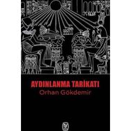 Aydınlanma Tarikatı - Orhan Gökdemir