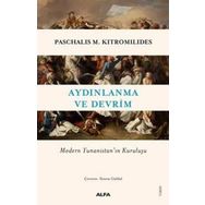 Aydınlanma ve Devrim - Modern Yunanistan'ın Kuruluşu - Paschalis M. Kitromilides