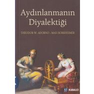 Aydınlanmanın Diyalektiği - Max Horkheimer Theodor Adorno
