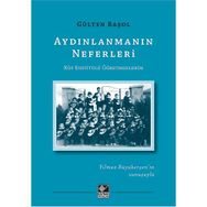Aydınlanmanın Neferleri - Gülten Başol