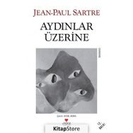 AYDINLAR ÜZERİNE - JEAN PAUL SARTRE