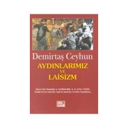 Aydınlarımız ve Laisizm - Demirtaş Ceyhun