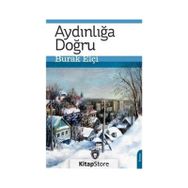 Aydınlığa Doğru - Burak Elçi