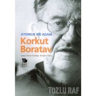 AYDINLIK BIR ADAM KORKUT BORATAV - HAKAN GÜLDAĞ;İBRAHİM EKINCI