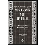 Ayet ve Hadisler Işığında Müslümanın Yol Haritası - Mehmet Kızılkaya