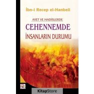 Ayet ve Hadislerde Cehennemde İnsanların Durumu - İbn-i Recep el-Hanbeli