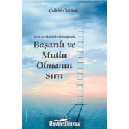 Ayet ve Hadislerin Işığında Başarılı ve Mutlu Olmanın Sırrı - Çelebi Öztürk