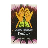 AYET VE HADISLERLE DUÂLAR - RAMAZAN TEKEŞ