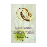 AYET VE HADISLERLE EVLILIK VE TALAK - RAMAZAN TEKEŞ