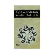 AYET VE HADISLERLE KENDINI TEDAVI ET - EBU EL-FIDA M. İZZET MUHAMMET ARIF