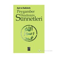 AYET VE HADISLERLE PEYGAMBER EFENDIMIZIN (S.A.V) SÜNNETLERI - SELAHATTIN DOĞAN