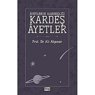 Ayetlerin Kardeşliği - Kardeş Ayetler Ali Akpınar
