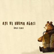 Ayı ve Hurma Ağacı - Ömer Fener - Masalperest