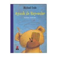 Ayıcık ile Hayvanlar - Michael Ende