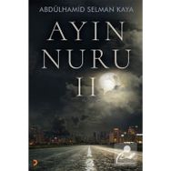 Ayın Nuru 2 - Abdülhamid Selman Kaya