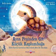 Ayın Peşinden Git Küçük Kaplumbağa - Sally Parker