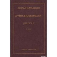 AYINLER ÇEŞMELER ŞİİRLER 5 - SEZAI KARAKOÇ