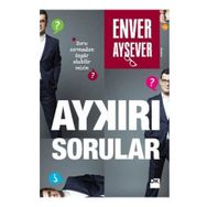 Aykırı Sorular - Enver Aysever