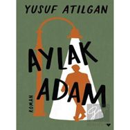 Aylak Adam Ciltli - Yusuf Atılgan