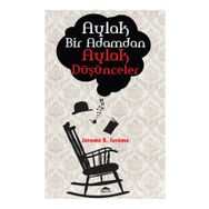 Aylak Bir Adamdan Aylak Düşünceler - K. Jerome