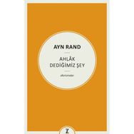 Ayn Rand Ahlak Dediğimiz Şey Erkan Aslan Zeplin Kitap