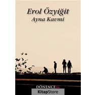 Ayna Kavmi - Erol Özyiğit