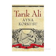 AYNA KORKUSU - TARIK ALI
