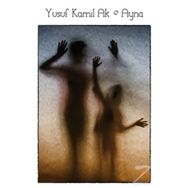 Ayna - Yusuf Kamil Ak