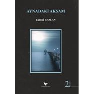 Aynadaki Akşam - Fahri Kaplan