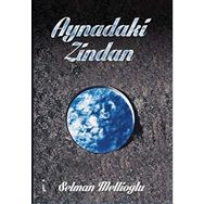 Aynadaki Zindan - Selman Mellioğlu