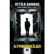 Aynadakiler - atilla sanbay