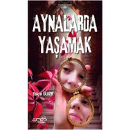 Aynalarda Yaşamak - Yalçın Ülker
