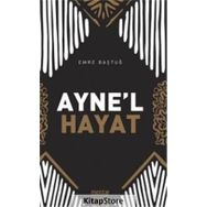 Ayne'l Hayat - Emre Baştuğ
