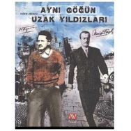 AYNI GÖĞÜN UZAK YILDIZLARI NAZIM HIKMET - NECIP FAZIL - SIDDIK AKBAYIR