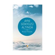 Aynı Gökyüzü Altında - Yusuf Tosun