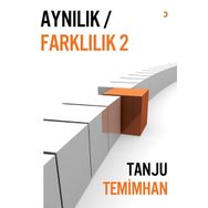 Aynılık - Farklılık 2 - Tanju Temimhan