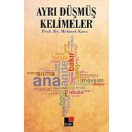 AYRI DÜŞMÜŞ KELIMELER - MEHMET KARA