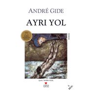 AYRI YOL - ANDRE GIDE