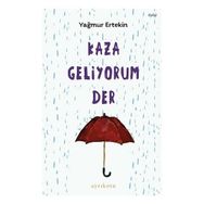 Ayrıkotu Yayınları Kaza Geliyorum Der