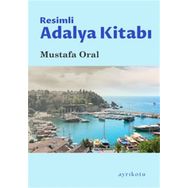 Ayrıkotu Yayınları Resimli Adalya Kitabı